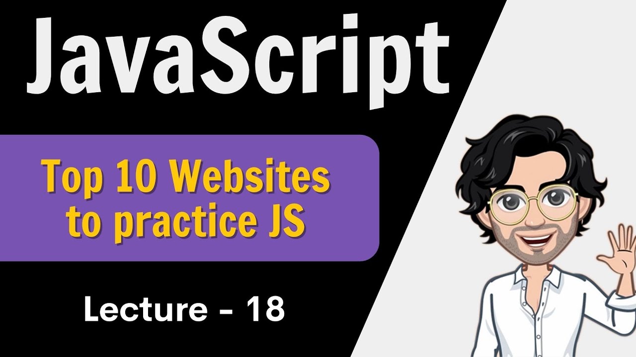 Lecture 18- Javascript : Top 10 Websites to practice | Web Development Course